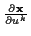 \( \frac{\partial \mathbf{x}}{\partial u^{k}} \)