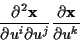 \begin{displaymath}
\frac{\partial ^{2}\mathbf{x}}{\partial u^{i}\partial u^{j}}\frac{\partial \mathbf{x}}{\partial u^{k}}
\end{displaymath}
