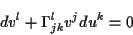 \begin{displaymath}
dv^{l}+\Gamma _{jk}^{l}v^{j}du^{k}=0
\end{displaymath}