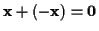 \( \mathbf{x}+\left( -\mathbf{x}\right) =\bf {0} \)