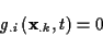 \begin{displaymath}
g_{.i}\left( \mathbf{x}_{.k},t\right) =0
\end{displaymath}