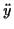 $\textstyle \ddot{y}$