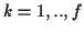 \( k=1,..,f \)