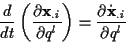 \begin{displaymath}
\frac{d}{dt}\left( \frac{\partial \mathbf{x}_{.i}}{\partial ...
...\right) =\frac{\partial \dot{\mathbf{x}}_{.i}}{\partial q^{l}}
\end{displaymath}