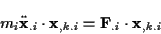 \begin{displaymath}
m_{i}\ddot{\mathbf{x}}_{.i}\cdot \mathbf{x}_{,k.i}=\mathbf{F}_{.i}\cdot \mathbf{x}_{,k.i}
\end{displaymath}