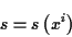 \begin{displaymath}
s=s\left( x^{i}\right) \end{displaymath}
