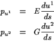 \begin{eqnarray*}
p_{u^{1}} & = & E\frac{du^{1}}{ds}\\
p_{u^{2}} & = & G\frac{du^{2}}{ds}
\end{eqnarray*}