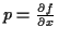 \( p=\frac{\partial f}{\partial x} \)