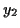 \( y_{2} \)