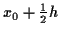 \( x_{0}+\frac{1}{2}h \)