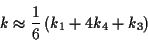 \begin{displaymath}
k\approx \frac{1}{6}\left( k_{1}+4k_{4}+k_{3}\right) \end{displaymath}