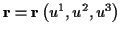 \( \mathbf{r}=\mathbf{r}\left( u^{1},u^{2},u^{3}\right) \)