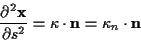 \begin{displaymath}
\frac{\partial ^{2}\mathbf{x}}{\partial s^{2}}=\kappa \cdot \mathbf{n}=\kappa _{n}\cdot \mathbf{n}\end{displaymath}