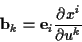 \begin{displaymath}
\mathbf{b}_{k}=\mathbf{e}_{i}\frac{\partial x^{i}}{\partial u^{k}}\end{displaymath}