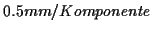 \( 0.5mm/Komponente \)