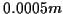 \( 0.0005m \)