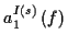\( a^{I\left( s\right) }_{1}\left( f\right) \)