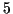 \( 5 \)