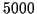\( 5000 \)