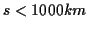 \( s<1000km \)