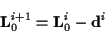 \begin{displaymath}
\mathbf{L}_{0}^{i+1}=\mathbf{L}_{0}^{i}-\mathbf{d}^{i}
\end{displaymath}