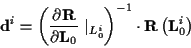 \begin{displaymath}
\mathbf{d}^{i}=\left( \frac{\partial \mathbf{R}}{\partial \m...
...\right) ^{-1}\cdot \mathbf{R}\left( \mathbf{L}_{0}^{i}\right)
\end{displaymath}