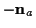 \( -\mathbf{n}_{a} \)