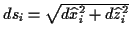 \( ds_{i}=\sqrt{d\widehat{x}_{i}^{2}+d\widehat{z}_{i}^{2}} \)