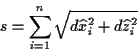 \begin{displaymath}
\displaystyle s=\sum _{i=1}^{n}\sqrt{d\widehat{x}_{i}^{2}+d\widehat{z}_{i}^{2}}\end{displaymath}