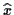 \( \widehat{x} \)