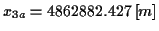 \( x_{3a}=4862882.427\left[ m\right] \)