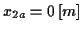 \( x_{2a}=0\left[ m\right] \)