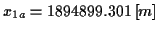 \( x_{1a}=1894899.301\left[ m\right] \)
