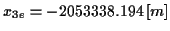\( x_{3e}=-2053338.194\left[ m\right] \)