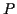 \( P \)