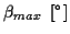\( \beta _{max}\; \left[ ^{\circ }\right] \)