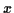 \( x \)